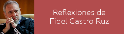 Reflexiones de Fidel Castro Reflexiones de Fidel Castro