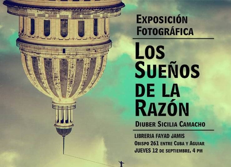cartel de la exposición fotográfica Los sueños de la razón, de Diuber Sicilia Camacho