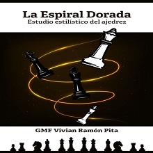 La espiral dorada. Estudio estilístico del ajedrez 