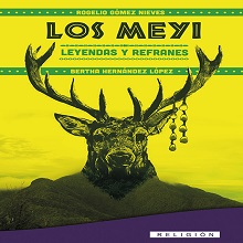 Los meyi. Leyendas y refranes