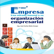 Empresa. Una mirada inusual a su organización empresarial