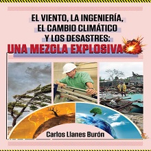 El viento, la ingeniería, el cambio climático y los desastres: una mezcla explosiva